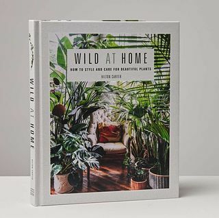 Vild i hjemmet: Stil og pleje af smukke planter-bog