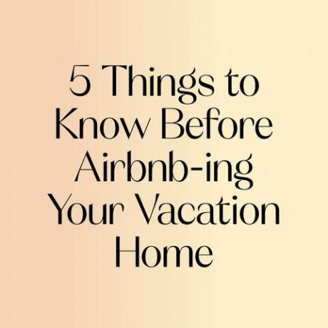 5 ting, du skal vide, inden du Airbnb-ing dit feriehus